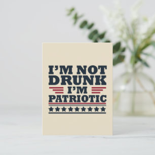 Ich bin nicht betrunken, ich"bin patriotisch lusti postkarte