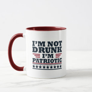 Ich bin nicht betrunken, ich"bin patriotisch lusti tasse