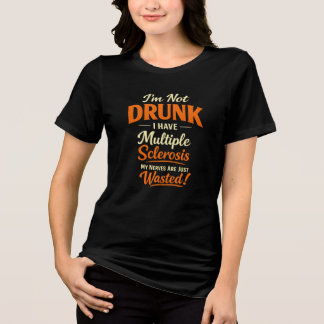 Ich bin nicht betrunken, ich habe Multiple Skleros Tri-Blend Shirt