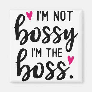 Ich bin nicht BOSSY, ich bin der BOSS Magnet