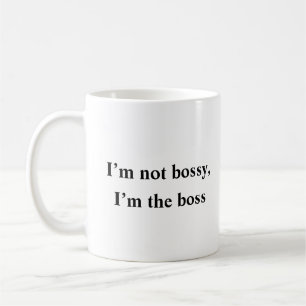 Ich bin nicht Bossy, ich bin die Boss - kühne Offi Kaffeetasse