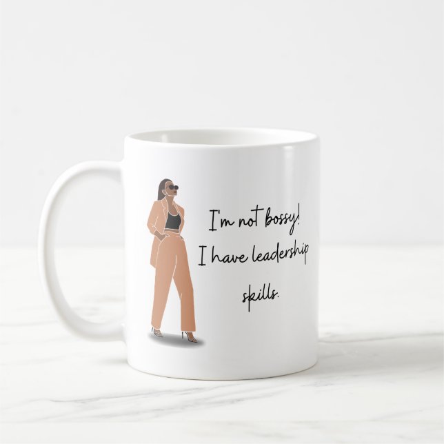 Ich bin nicht Bossy! Ich habe Führungsfähigkeiten Kaffeetasse (Links)