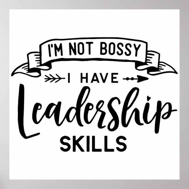 "Ich bin nicht Bossy, ich habe Führungsfähigkeiten Poster (Vorne)