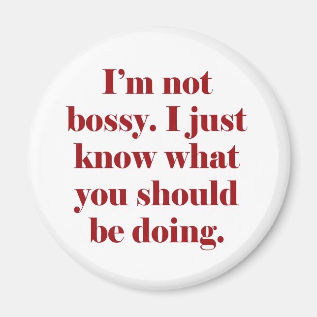 Ich bin nicht Bossy Magnet (Vorne)