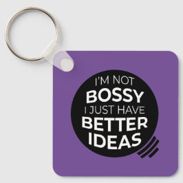 Ich bin nicht Bossy... Schlüsselanhänger (v2)