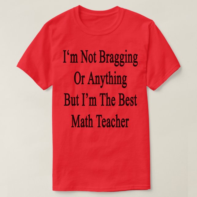 Ich bin nicht bragging oder irgendetwas, aber ich  T-Shirt (Design vorne)