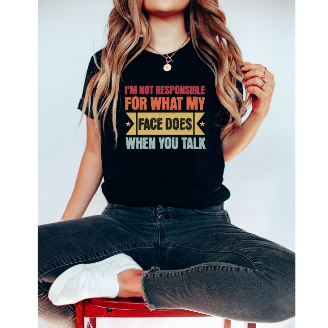 Ich bin nicht dafür verantwortlich, was mein Gesic T-Shirt (Von Creator hochgeladen)