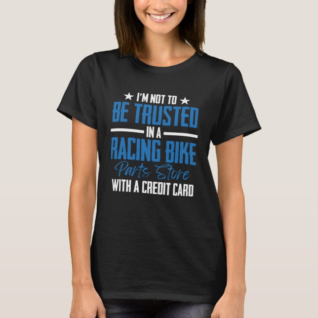 Ich bin nicht darauf vertraut, in einem Racing Bik T-Shirt (Vorderseite)