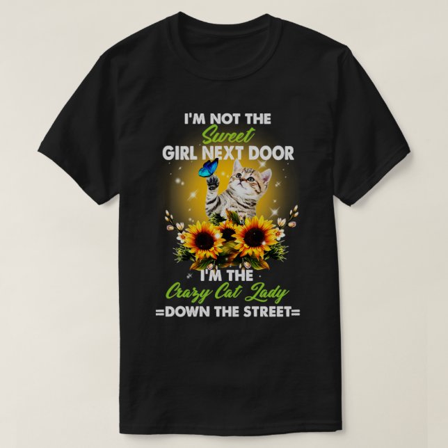 Ich bin nicht das süße Mädchen nebenan Im the verr T-Shirt (Design vorne)