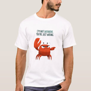 Ich bin nicht defensiv, du liegst einfach falsch L T-Shirt