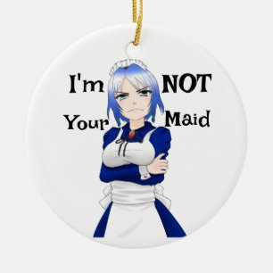 Ich bin nicht dein Maid-Keramik-Ornament Keramik Ornament