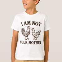  Ich bin nicht dein Mutter Hahn und Henne 