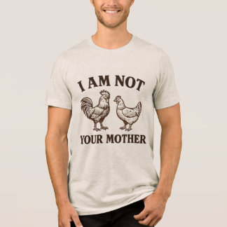Ich bin nicht dein Mutter Hahn und Henne Tri-Blend Shirt