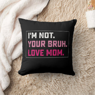 Ich bin nicht deine Brühe Liebe Mama Groovy Mother Kissen