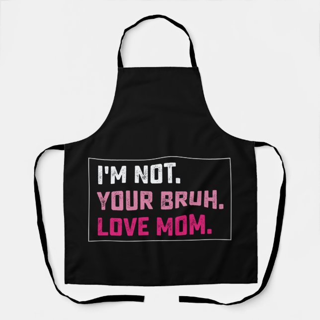 Ich bin nicht deine Brühe Liebe Mama Groovy Mother Schürze (Vorderseite)