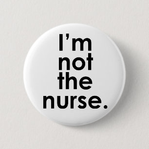 Ich bin nicht der Krankenschwester-Radiologie-Spa Button