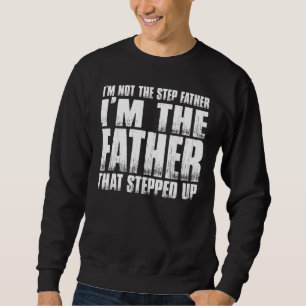 Ich bin nicht der Schrittvater im Vater, der getre Sweatshirt