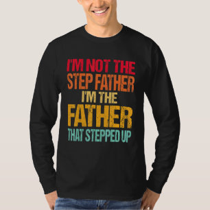 Ich bin nicht der Schrittvater im Vater, der getre T-Shirt