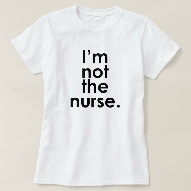 Ich bin nicht der Spaß für die Krankenpflege im Ra T-Shirt (Design vorne)