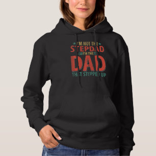 Ich bin nicht der Stepdad, der ich der Vater bin, Hoodie