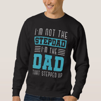 Ich bin nicht der Stepdad der Vater, der sich nach Sweatshirt