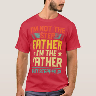 Ich bin nicht der Stiefvater, aber ich habe mich a T-Shirt