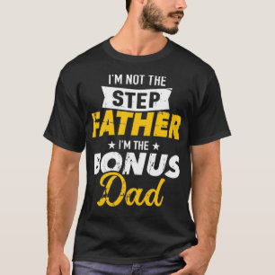 Ich bin nicht der Stiefvater, der Bonus Papa Pullo T-Shirt