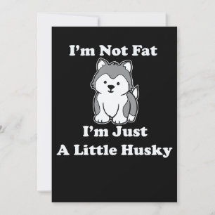 Ich bin nicht dick im husky   lustiges Geschenk fü Save The Date