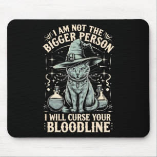 Ich bin nicht die größere Person, die ich dein Blu Mousepad