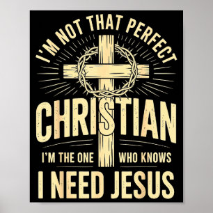 Ich bin nicht dieser perfekte christliche Jesus Poster
