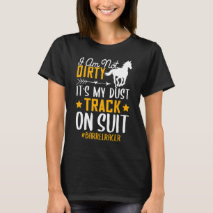 Ich bin nicht dreckig Barrel Racer Racing Graphic T-Shirt