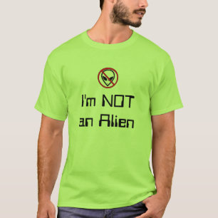Ich bin NICHT ein alien T-Shirt