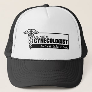 ich bin nicht ein Gynäkologe, aber ich nehme einen Truckerkappe