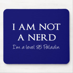 Ich bin nicht ein Nerd, ich bin ein Niveau 85 Mousepad