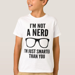 Ich bin nicht ein Nerd. Ich bin gerade T-Shirt