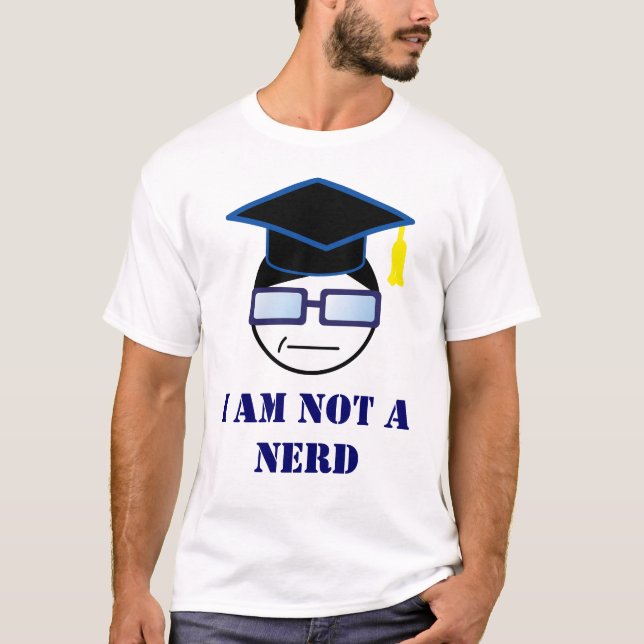 ICH BIN NICHT EIN NERD T-Shirt (Vorderseite)