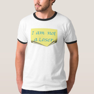 Ich bin nicht ein Verlierer T-Shirt
