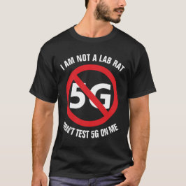 Ich bin nicht eine Labradorratte, prüfe nicht 5G T-Shirt