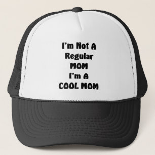 Ich bin nicht eine regelmäßige Mama, die ich coo Truckerkappe
