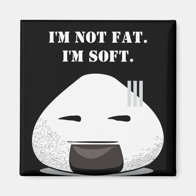Ich bin NICHT FAT. Ich bin SOFT. Magnet (Vorne)