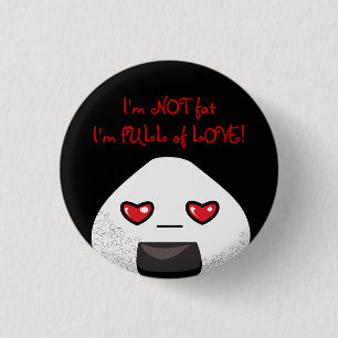 Ich bin NICHT FAT. Ich bin von der LIEBE VOLL! Button