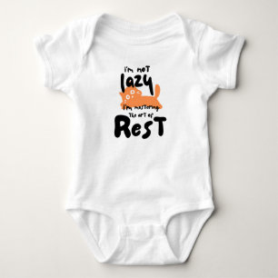 Ich bin nicht faul, ich beherrsche die Kunst der R Baby Strampler