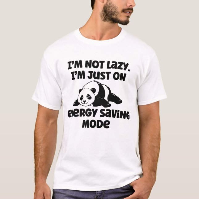 Ich bin nicht faul, ich bin nur im rett-Modus T-Shirt (Vorderseite)