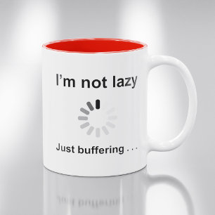 Ich bin nicht faul - nur am Puffern Zweifarbige Tasse