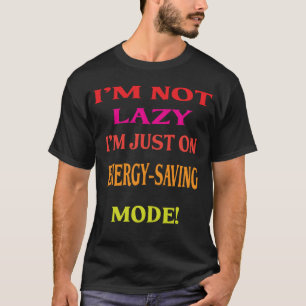Ich bin nicht faul T-Shirt