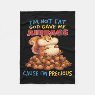 Ich bin nicht fett, Gott gab mir Airbags, weil ich Fleecedecke