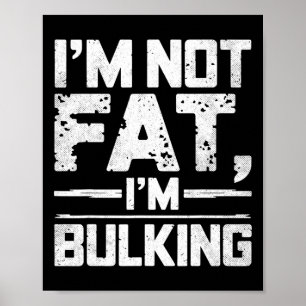 Ich bin nicht fett, ich bin Bulking Funny Gym Gewi Poster