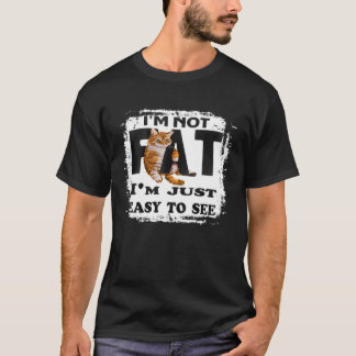 Ich bin nicht fett ich bin einfach einfach zu sehe T-Shirt