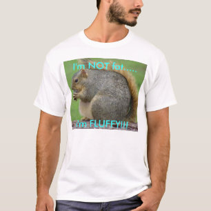 Ich bin nicht fett, ich bin FLAUMIG!! (Männer) T-Shirt