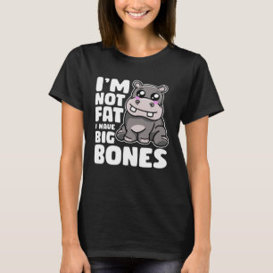 Ich bin nicht fett ich habe große Knochen Hippo T-Shirt